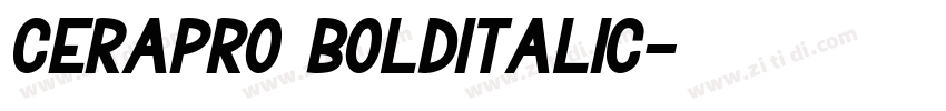 CeraPRO BoldItalic字体转换 CeraPRO BoldItalic字体转换